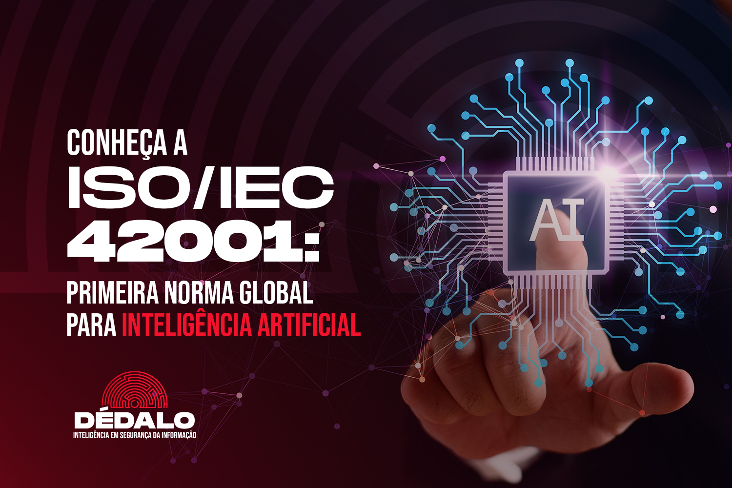 Conheça a ISO/IEC 42001: primeira norma global para inteligência artificial