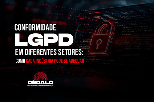 Conformidade LGPD: como cada indústria pode se adequar