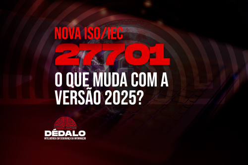 Nova ISO/IEC 27701: o que muda com a versão 2025?
